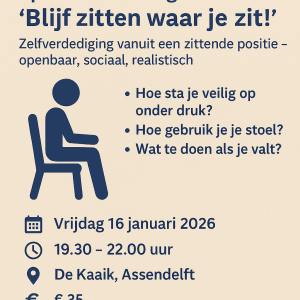 Speciale Experience Training - “Blijf zitten waar je zit!” – Zelfverdediging vanuit zittende positie 🪑💥